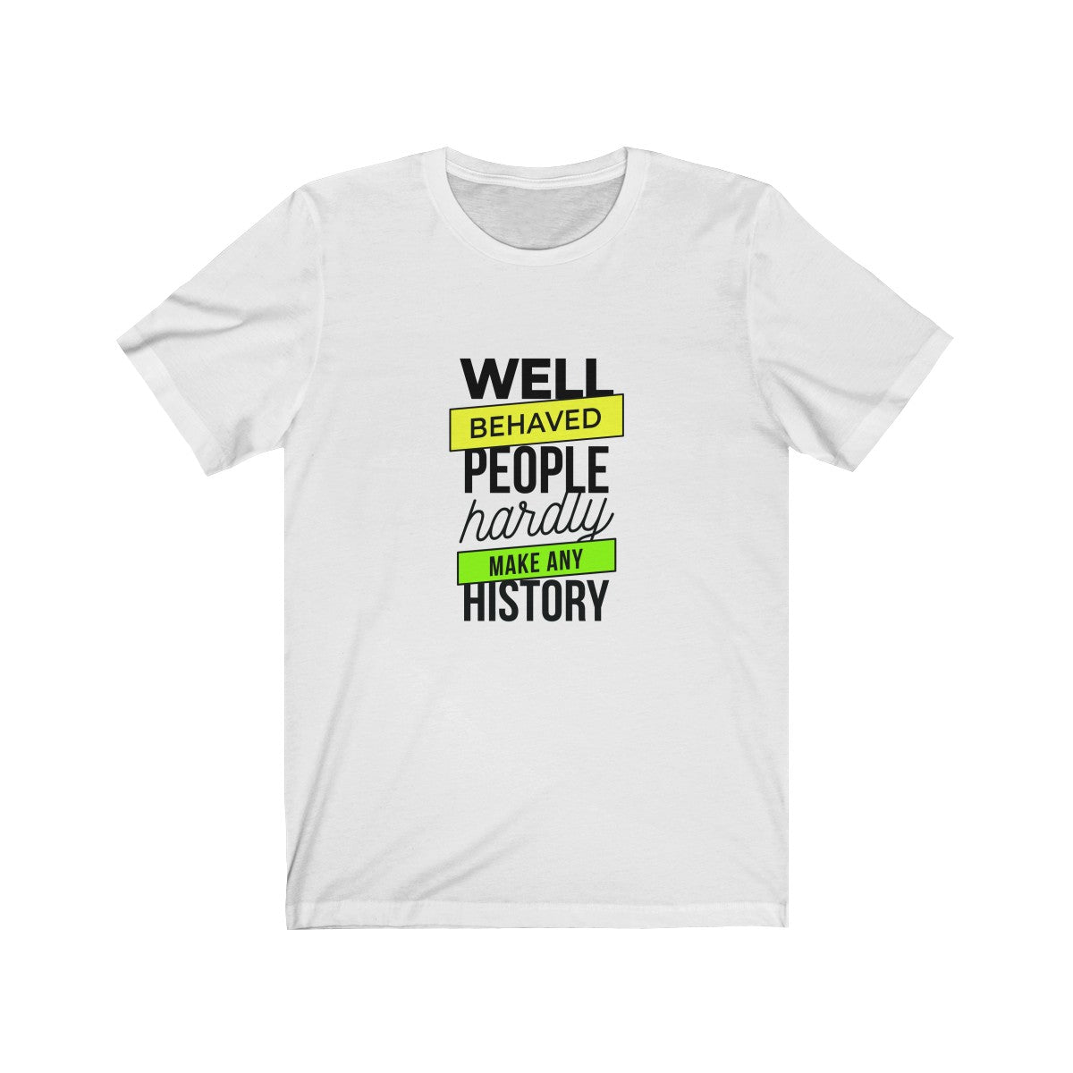 WELL-BEHAVED PEOPLE <br>unisex tee