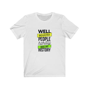 WELL-BEHAVED PEOPLE <br>unisex tee