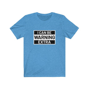 WARNING: EXTRA <br>unisex tee