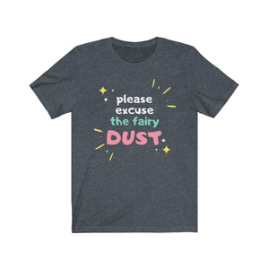 FAIRY DUST <br>unisex tee