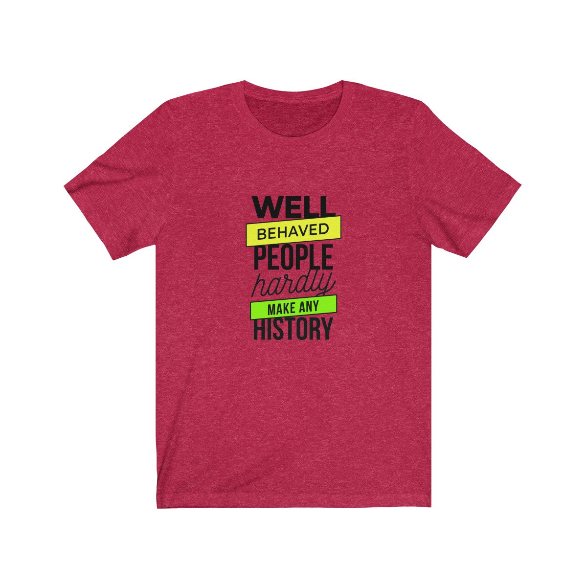 WELL-BEHAVED PEOPLE <br>unisex tee