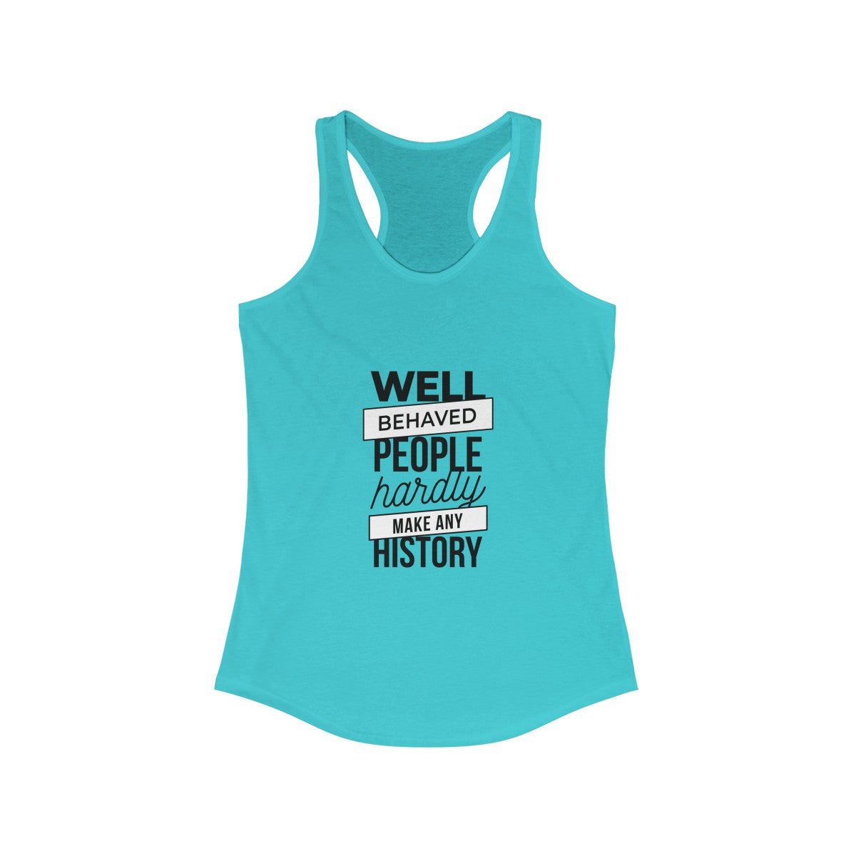 WELL-BEHAVED PEOPLE <br>women's racerback tank