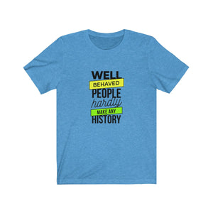 WELL-BEHAVED PEOPLE <br>unisex tee