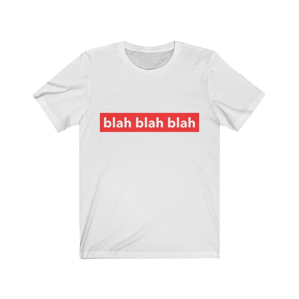 BLAH <br>BLAH <br>BLAH <br>unisex tee