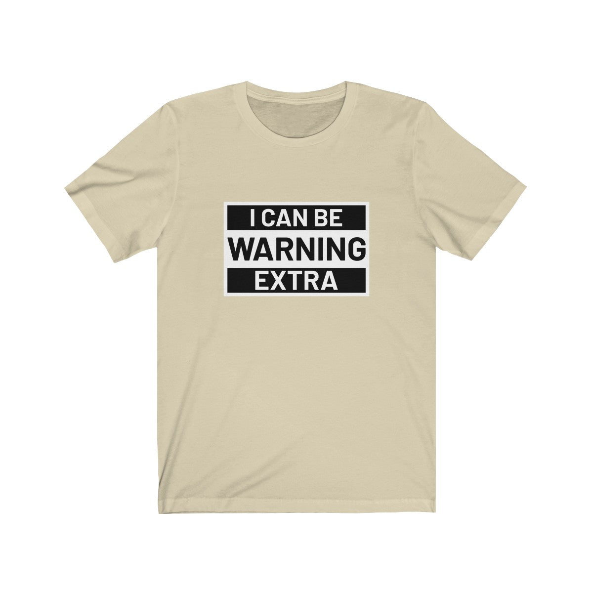 WARNING: EXTRA <br>unisex tee