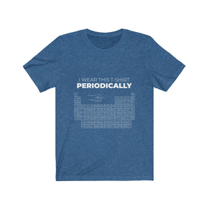 PERIODICALLY <br>unisex tee