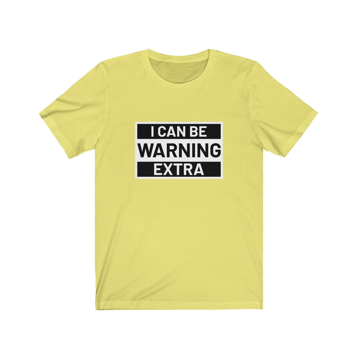 WARNING: EXTRA <br>unisex tee