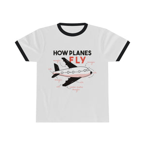 HOW PLANES FLY <br>unisex ringer tee