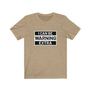 WARNING: EXTRA <br>unisex tee