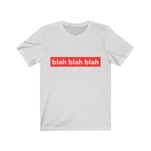 BLAH <br>BLAH <br>BLAH <br>unisex tee