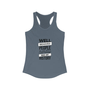 WELL-BEHAVED PEOPLE <br>women's racerback tank