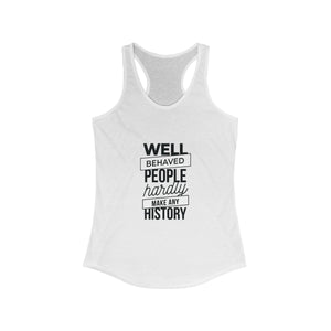 WELL-BEHAVED PEOPLE <br>women's racerback tank