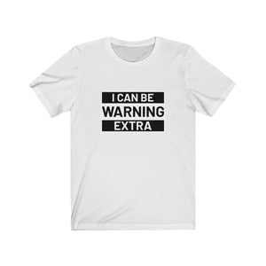 WARNING: EXTRA <br>unisex tee